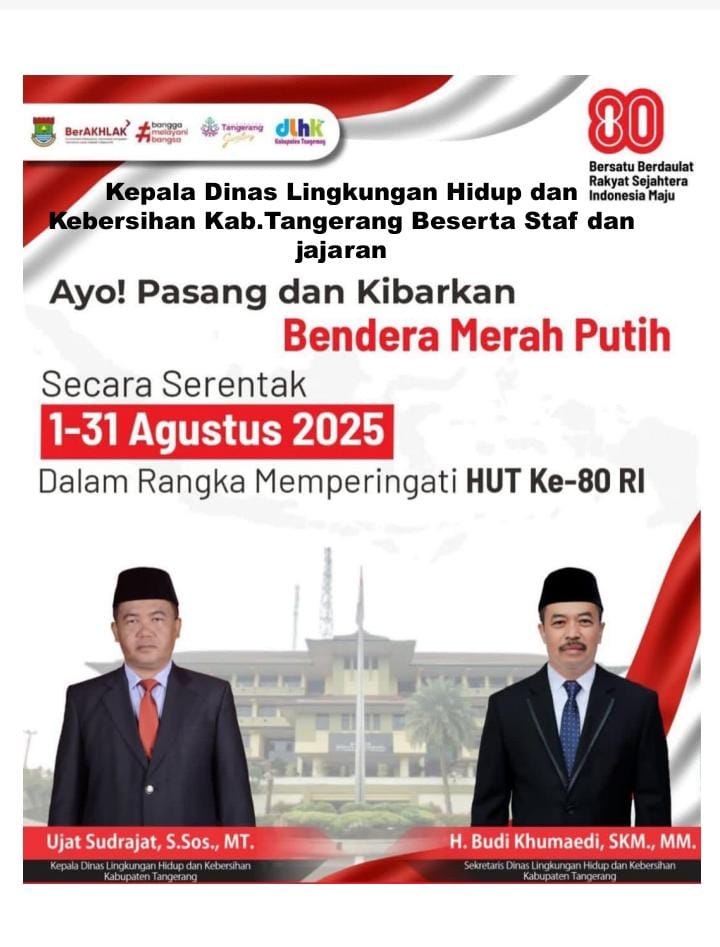 Kepala Dinas lingkungan Hidup dan Kebersihan kab. Tangerang beserta staf dan jajaran mengucapkan HUT RI yang Ke-80 Tahun.