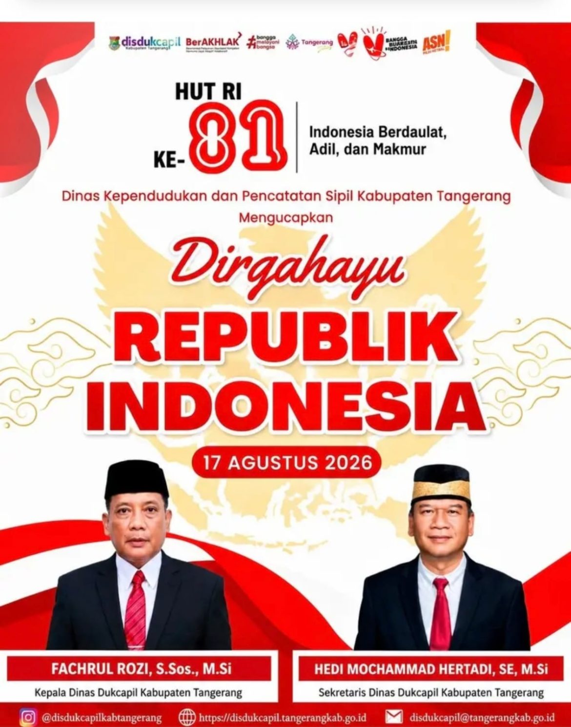 Pimpinan Beserta Keluarga Besar Dinas Kependudukan dan Pencatatan Sipil Kabupaten Tangerang  Mengucapkan Dirgahayu Republik Indonesia yang ke- 81, 17 Agustus 2026.