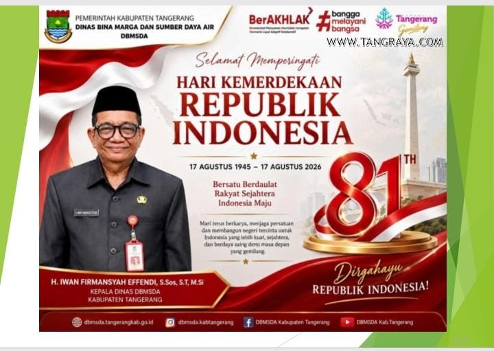 Pimpinan Beserta Keluarga Besar Dinas Bina Marga dan Sumber Daya Air (DBMSDA) Kabupaten Tangerang Mengucapkan Dirgahayu Republik Indonesia Ke- 81 Tahun, 17 Agustus 2026.